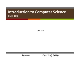 Introduction to Computer Science  CSCI 109  Fall 2019  China  Tianhe-2  Review