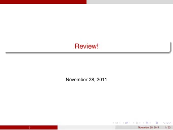Review!  November 28, 2011  ()  November 28, 2011  1 / 23  Mechanism Design  Design