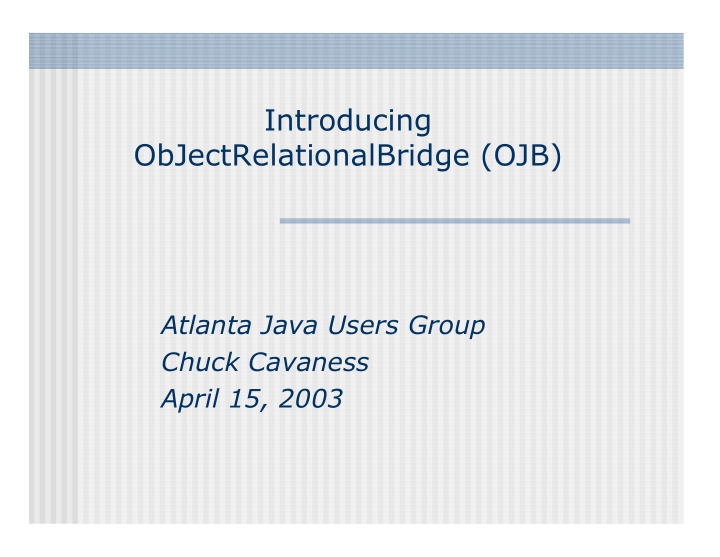 introducing objectrelationalbridge ojb