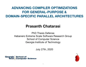 Prasanth Chatarasi PhD Thesis Defense Habanero Extreme Scale Software Research Group School of