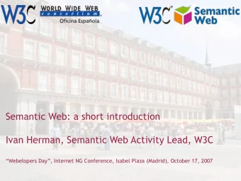Semantic Web: a short introduction  Ivan Herman, Semantic Web Activity Lead, W3C  Webelopers