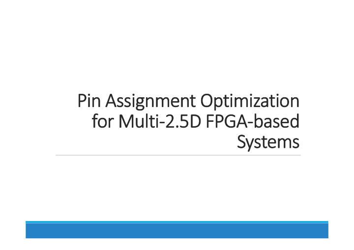 pin assignment optimization for multi 2 5d fpga based
