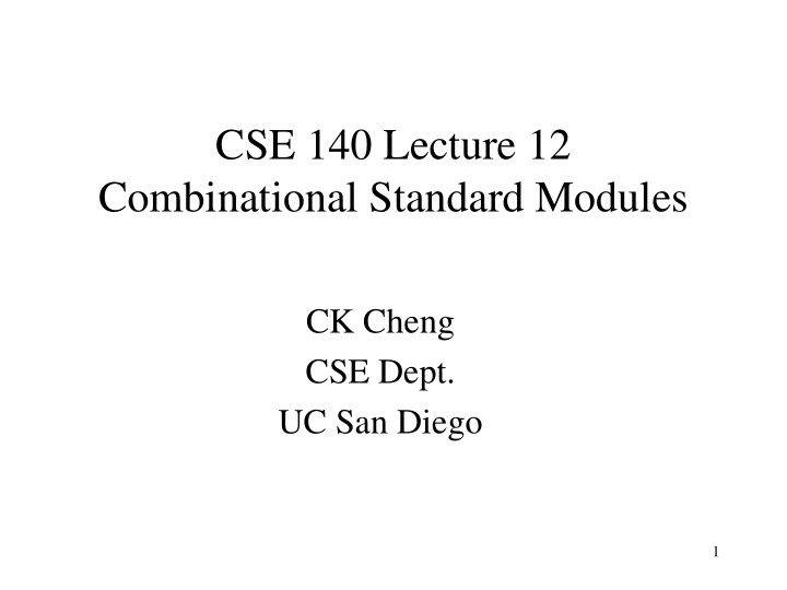 cse 140 lecture 12 combinational standard modules