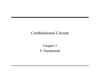 Combinational Circuits  Chapter 3  S. Dandamudi  Outline   Introduction   Adders