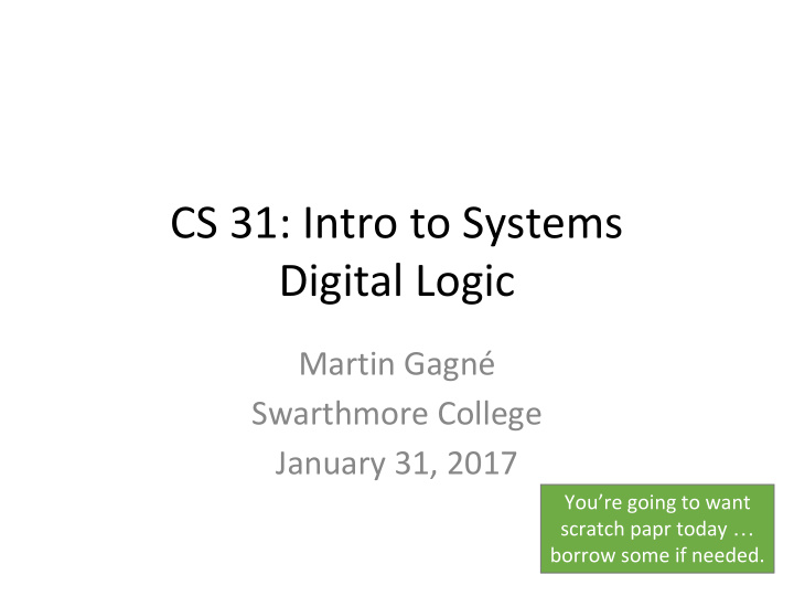 cs 31 intro to systems digital logic