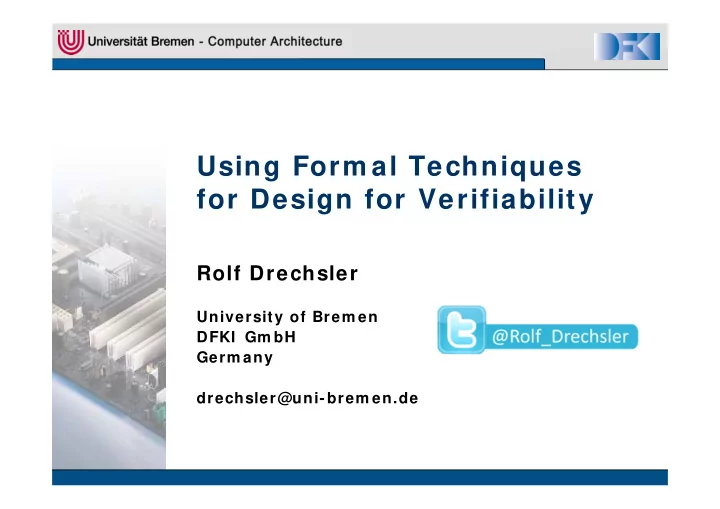 using form al techniques for design for verifiability