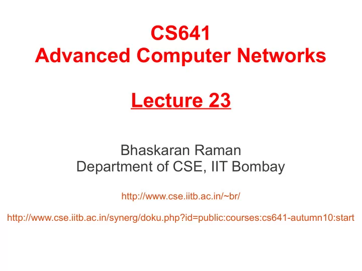 cs641 advanced computer networks lecture 23