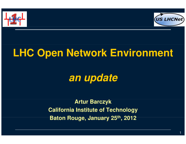 lhc open network environment an update an update