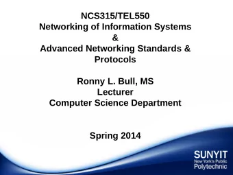 NCS315/TEL550  Networking of Information Systems  &amp;  Advanced Networking Standards &amp;
