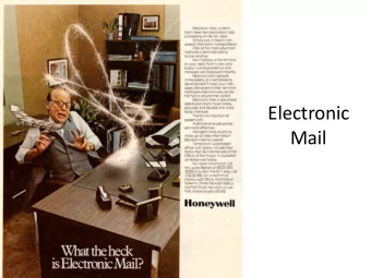 Electronic  Mail  Overview  Electronic mail  History  Format of email  RFC 822, MIME,