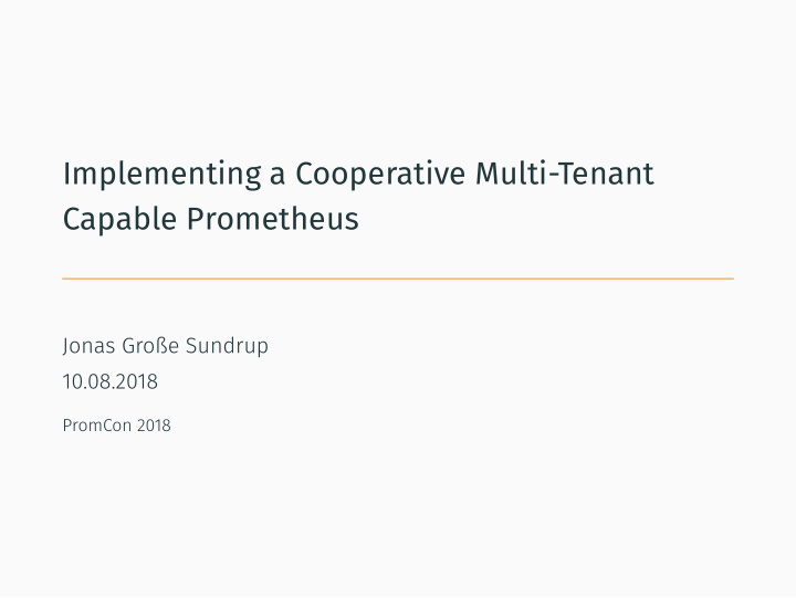 implementing a cooperative multi tenant capable