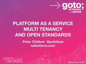 PLATFORM AS A SERVICE  MULTI TENANCY  AND OPEN STANDARDS Peter Chittum  @pchittum