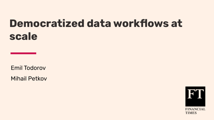 democratized data workflows at scale