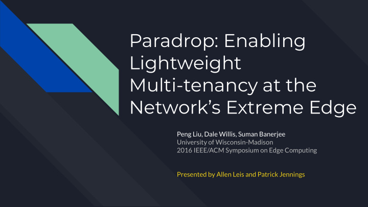 paradrop enabling lightweight multi tenancy at the