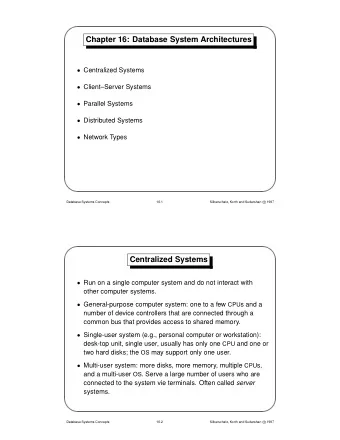 Chapter 16: Database System Architectures  Centralized Systems  ClientServer Systems