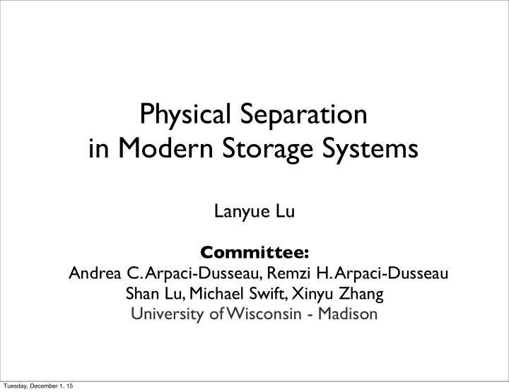 physical separation in modern storage systems