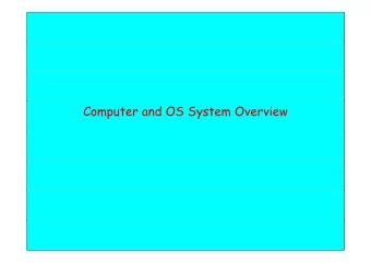 Computer and OS System Overview  Introduction   A computer system consists of   hardware
