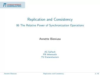 Replication and Consistency  06 The Relative Power of Synchronization Operations  Annette Bieniusa