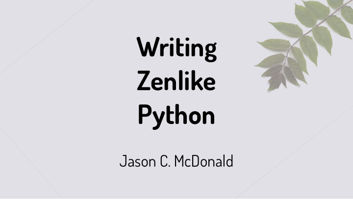 writing zenlike python
