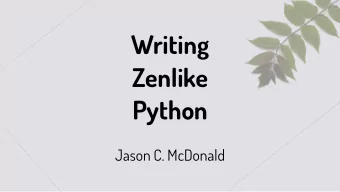 Writing  Zenlike  Python  Jason C. McDonald  About Me  CEO, Lead Developer  MousePaw Media  Author,