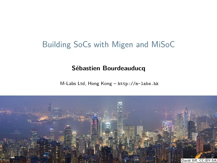 building socs with migen and misoc