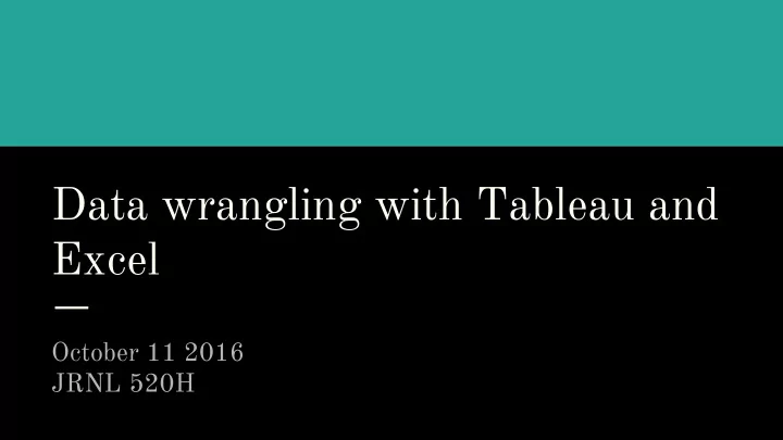 data wrangling with tableau and excel