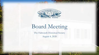 Board Meeting  The Falmouth Historical Society  August 4, 2020  Agenda  Local History