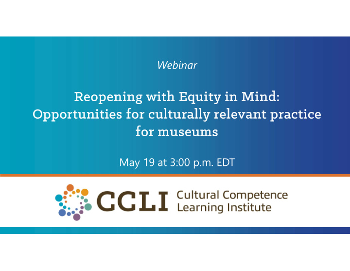 opportunities for culturally relevant practice reopening