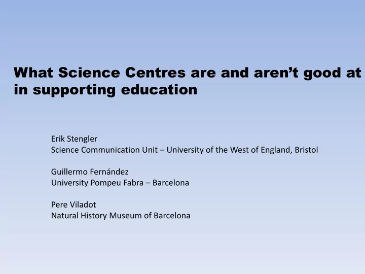 what science centres are and aren t good at in supporting