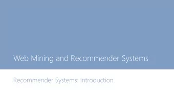 Web Mining and Recommender Systems  Recommender Systems: Introduction  Learning Goals