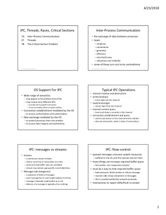 IPC, Threads, Races, Critical Sections  Inter-Process Communication  7A.  Inter-Process