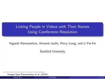 Linking People in Videos with Their Names  Using Coreference Resolution  Vignesh Ramanathan, Armand