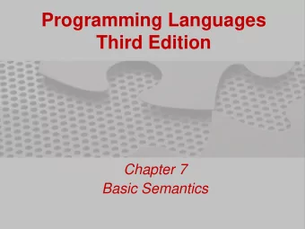 Programming Languages  Third Edition  Chapter 7  Basic Semantics  Objectives  Understand