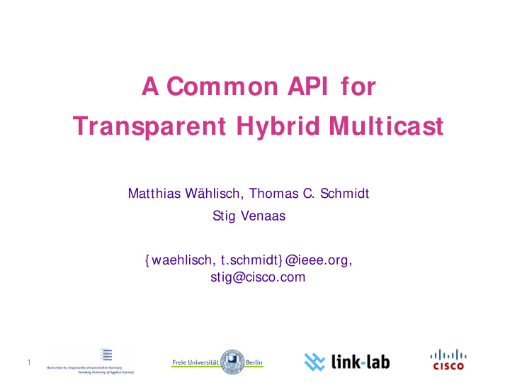 a common api for transparent hybrid multicast