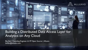 Building a Distributed Data Access Layer for  Analytics on Any Cloud  Bin Fan | Founding Engineer
