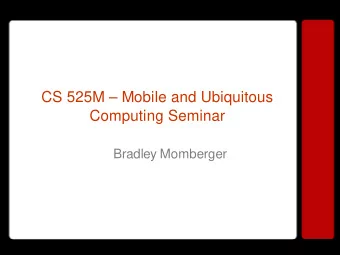 CS 525M  Mobile and Ubiquitous  Computing Seminar  Bradley Momberger  The Evolution of Coda