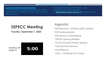 SEPECC Meeting  9:00 Welcome + OCDEL &amp; ELRC Updates  Tuesday, September 1, 2020  9:30 Funding