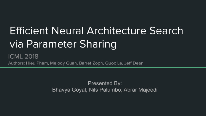 efficient neural architecture search via parameter sharing