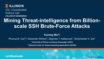 Mining Threat-intelligence from Billion-  scale SSH Brute-Force Attacks Yuming Wu 1  , Phuong M.