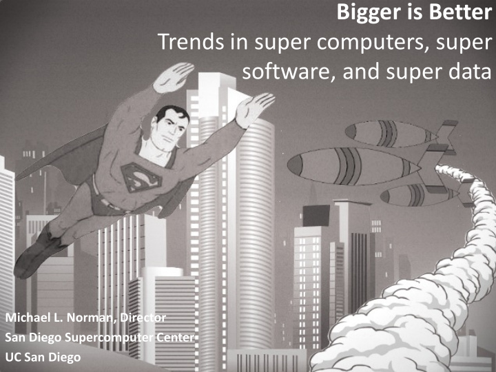 bigger is better trends in super computers super software