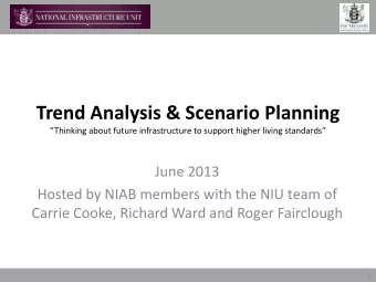 Trend Analysis &amp; Scenario Planning Thinking about future infrastructure to support higher