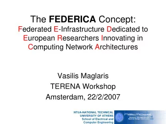 The FEDERICA Concept:  Federated E-Infrastructure Dedicated to  European Researchers Innovating in