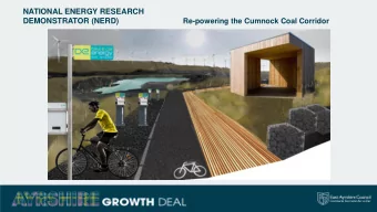 NATIONAL ENERGY RESEARCH  DEMONSTRATOR (NERD)  Re-powering the Cumnock Coal Corridor  Ayrshire