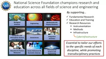 National Science Foundation champions research and  education across all fields of science and