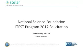 National Science Foundation  ITEST Program 2017 Solicitation  Wednesday, June 28  1:30-2:30 PM ET