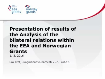Presentation of results of  the Analysis of the  bilateral relations within  the EEA and Norwegian