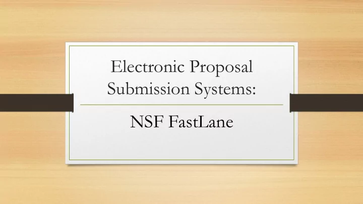 electronic proposal submission systems nsf fastlane