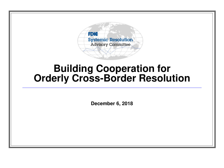 building cooperation for orderly cross border resolution
