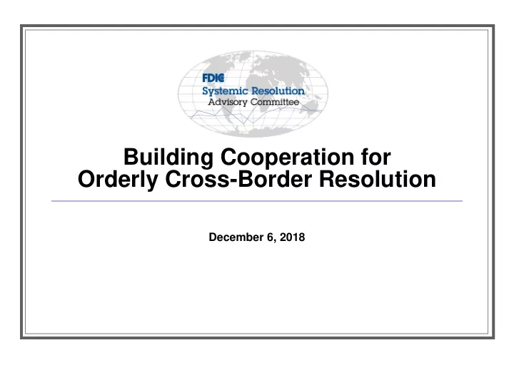 building cooperation for orderly cross border resolution