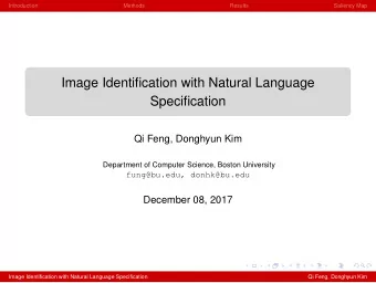 Image Identification with Natural Language  Specification  Qi Feng, Donghyun Kim  Department of
